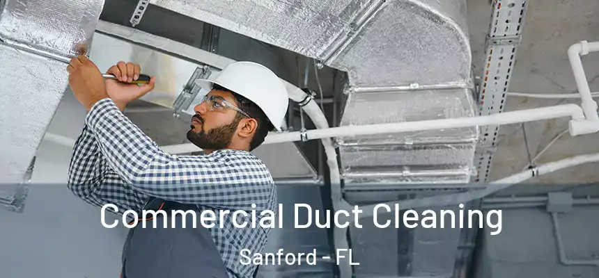  Commercial Duct Cleaning Sanford - FL