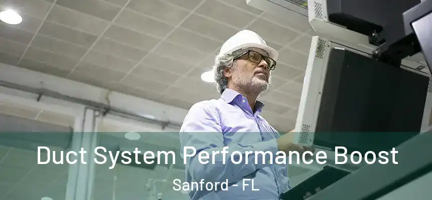  Duct System Performance Boost Sanford - FL